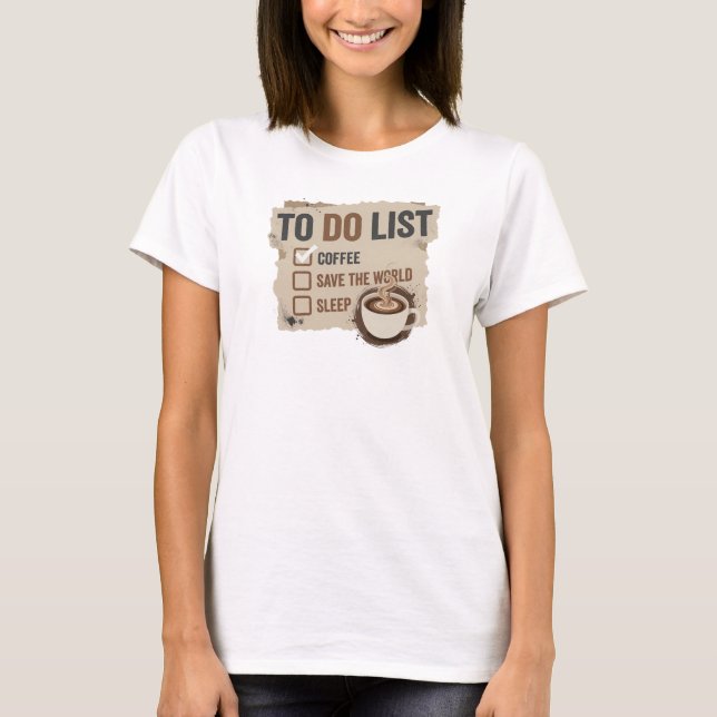 Bold Gold COFFEE FIRST SAVE WORLD Graphic Design T-Shirt (Front)