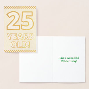 Bold, Gold Foil "25 YEARS OLD!" Birthday Card