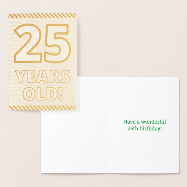 Bold, Gold Foil "25 YEARS OLD!" Birthday Card (Display)