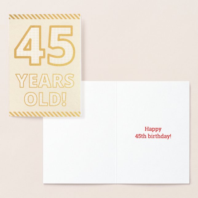 Bold, Gold Foil "45 YEARS OLD!" Birthday Card (Display)