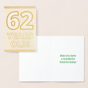 Bold, Gold Foil "62 YEARS OLD!" Birthday Card