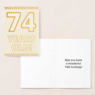 Bold, Gold Foil "74 YEARS OLD!" Birthday Card