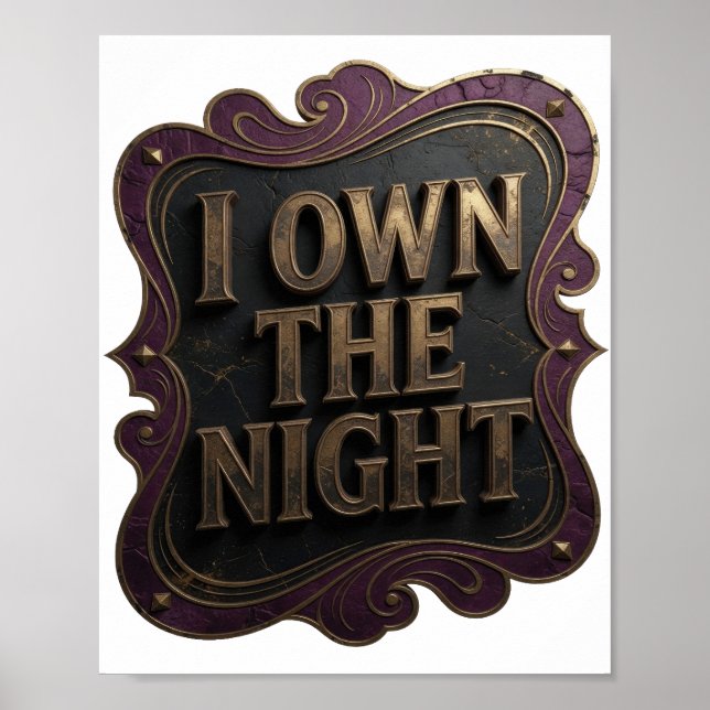 Bold Gold I OWN THE NIGHT Design Poster (Front)