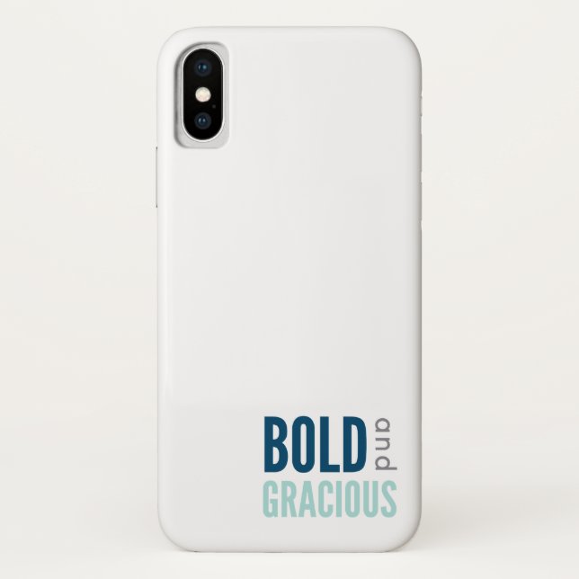 Bold & Gracious iPhone X Case (Back)