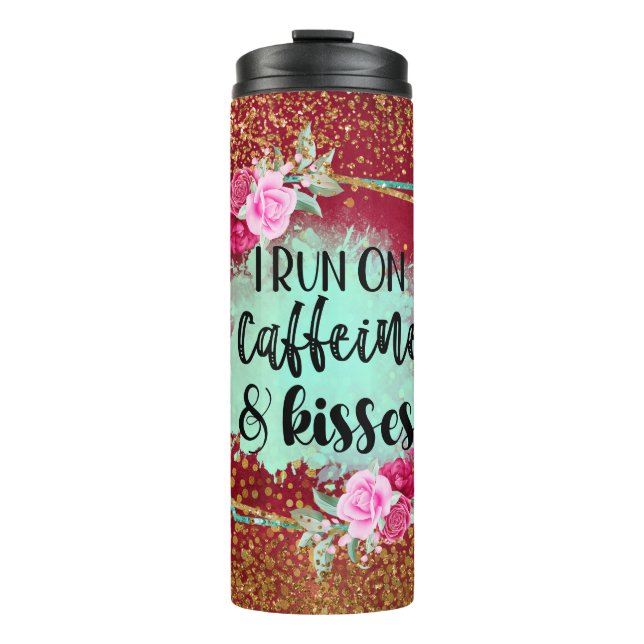 Bold Inspirational Quote With Floral Design Thermal Tumbler (Front)