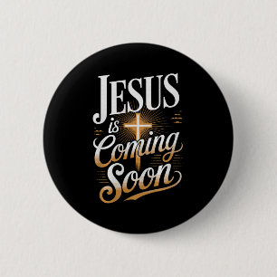 Bold Jesus Is Coming Soon Christian Apparel Premiu 6 Cm Round Badge