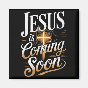 Bold Jesus Is Coming Soon Christian Apparel Premiu Magnet