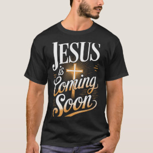 Bold Jesus Is Coming Soon Christian Apparel T-Shirt