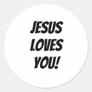 Bold Jesus Loves You! Custom Christian Classic Round Sticker