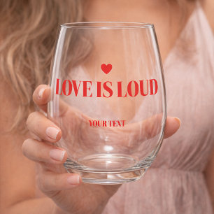 Bold Love Is Loud Valentine’s Day Heart Typography Stemless Wine Glass