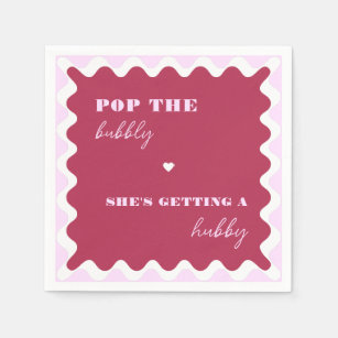 Bold Magenta Pop the Bubbly She's Getting a Hubby Napkin