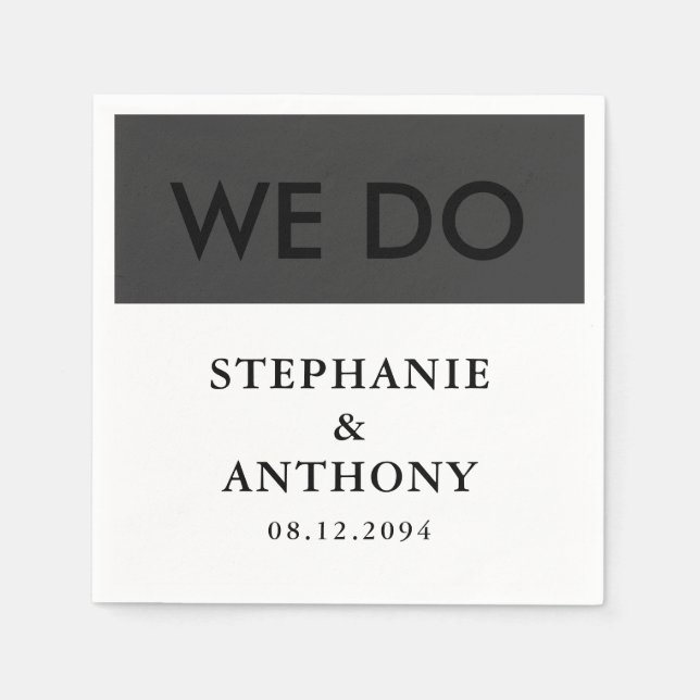 Bold Modern BW  ‘We Do’ Wedding |  Clean Layout  Napkin (Front)