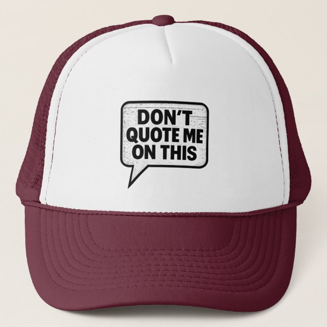 Bold Monochrome Sarcasm Gift - Stylish Trucker Hat (Front)