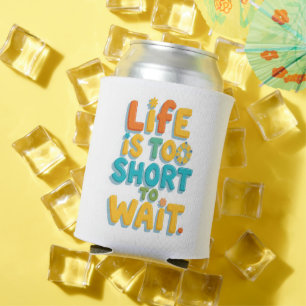 Bold motivational quote playful style can cooler