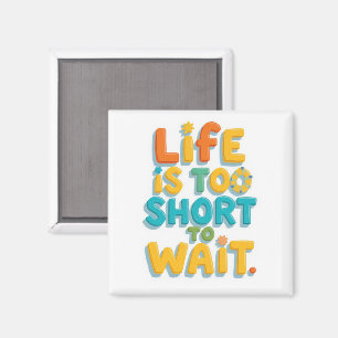 Bold motivational quote playful style magnet