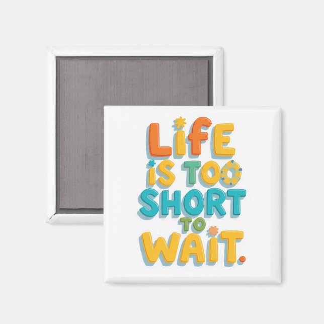 Bold motivational quote playful style magnet (Front/Back)