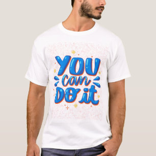 Bold Motivational T-Shirt – YOU CAN DO IT Design