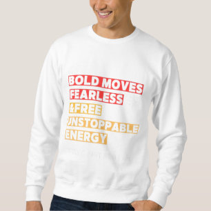 Bold Moves Fearless Free T-shirt Energrtic Tee