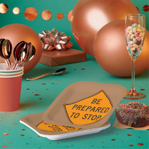 Bold Orange Be Prepared to Stop Road Sign Paper Plate