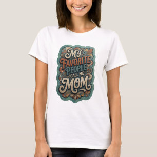 Bold Orange MY FAVORITE PEOPLE CALL ME MOM T-Shirt