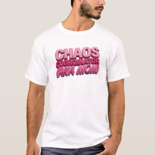 Bold Pink CHAOS COORDINATOR MOM Visual Design T-Shirt