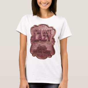 Bold Pink I'M NOT LAZY Graphic Tee