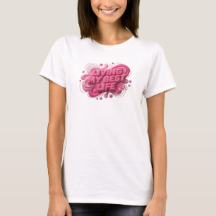 Bold Pink LIVING MY BEST LIFE Print T-Shirt
