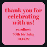 Bold Pink Red 50th Birthday Custom Thank You Square Sticker<br><div class="desc">Modern Bold Bright Pink Red 50th Birthday Custom Thank You Square Sticker. All text is editable so can be used for any age.</div>