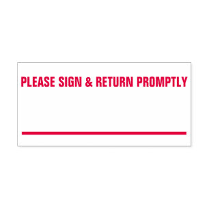 Bold "PLEASE SIGN & RETURN PROMPTLY" Rubber Stamp