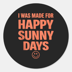 Bold positive quote happy summer aesthetic smiling classic round sticker