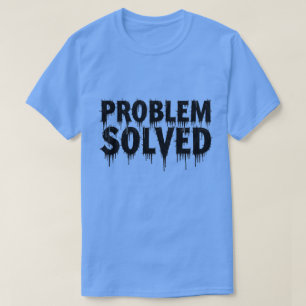 Bold Problem Solved Vintage Typography Art T-Shirt