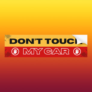 Bold Red and Yellow Don't Touch My Car Bumper Sticker