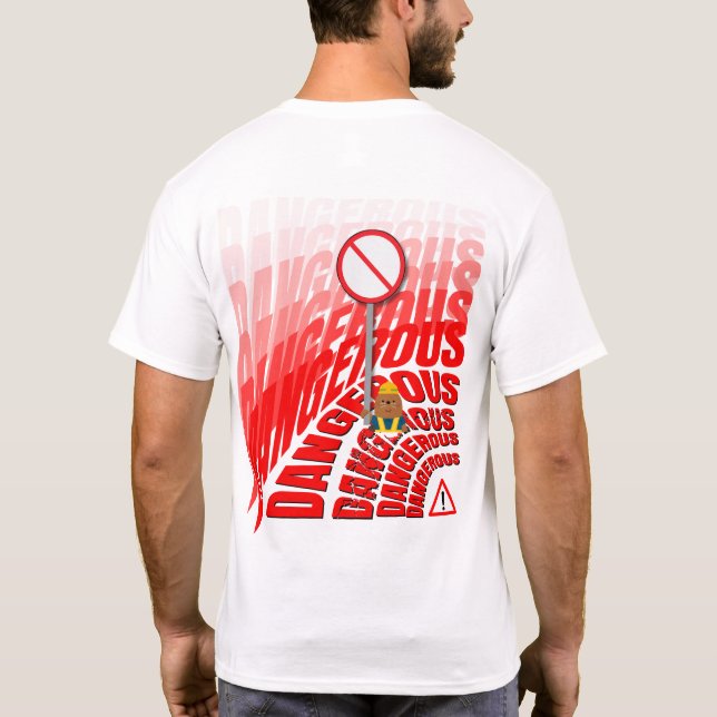 Bold Red DANGEROUS Text with Mole Warning Sign T-Shirt (Back)