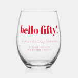 Bold Red Modern 50th Birthday Custom  Stemless Wine Glass<br><div class="desc">Bold Typography Bright Red Modern 50th Birthday Custom Can Cooler</div>