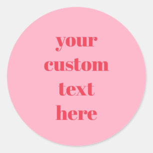 Bold Red Pink Your Text Here Wedding Custom Classic Round Sticker