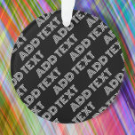 Bold Retro-modern Name or Word Pattern Ornament<br><div class="desc">Customise with any name or word.</div>