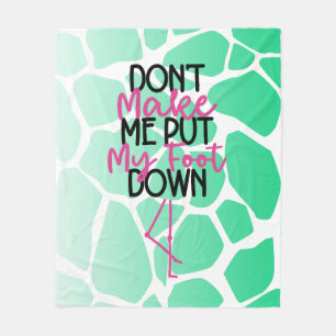 Bold Sass Graphic “Don’t Make Me Put My Foot" Fleece Blanket