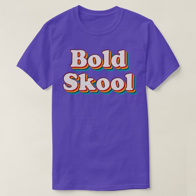 Bold Skool 2 T-Shirt (Design Front)