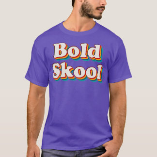 Bold Skool 2 T-Shirt