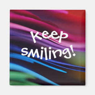 Bold Splashy Keep Smiling Magnet