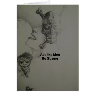 Bold Statement: Act Like Men, Be Strong