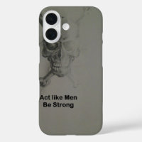 Bold Statement: Act Like Men, Be Strong