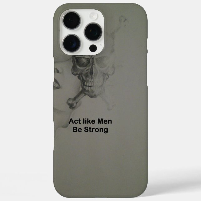 Bold Statement: Act Like Men, Be Strong Case-Mate iPhone Case (Back)