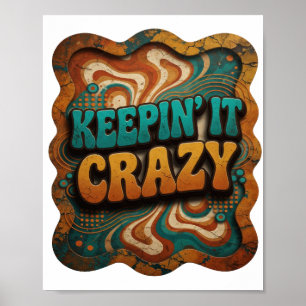 Bold Teal KEEPIN' IT CRAZY Poster