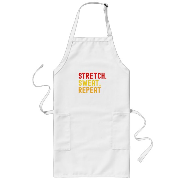 Bold Text "STRETCH, SWEAT, REPEAT." on White Backg Long Apron (Front)