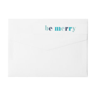 Bold Type Be Merry Holiday Return Address Wrap Around Label