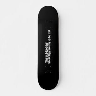 Bold Typography inspirational Bible Text  Skateboa Skateboard
