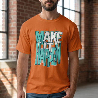 Bold Typography Make It Happen Distressed T-Shirt