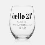 Bold Typography Modern 21st Birthday Party Custom Stemless Wine Glass<br><div class="desc">Bold Typography Modern 21st Birthday Party Custom Stemless Wine Glass</div>