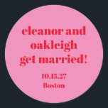 Bold Typography Pink Red Modern Wedding Custom Classic Round Sticker<br><div class="desc">Bold Typography Bright Pink and Red Modern Wedding Custom Classic Round Sticker</div>